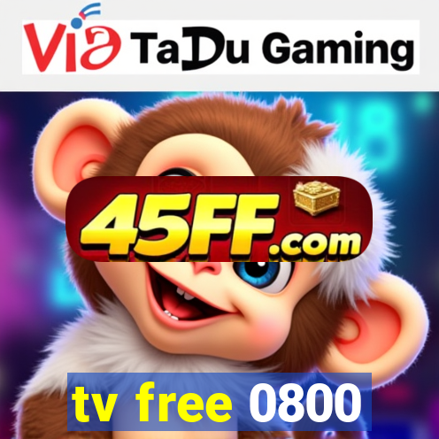 tv free 0800